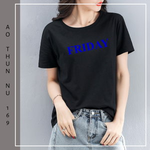 Áo Thun Nữ 35% Cotton Màu Đen In Chữ FRIDAY Thứ 6 Các Ngày Trong Tuần