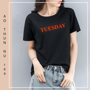 Áo Thun Nữ 35% Cotton Màu Đen In Chữ TUESDAY Thứ 3 Các Ngày Trong Tuần